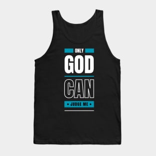 Only God Can Judge Me Tank Top